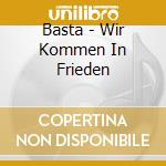 Basta - Wir Kommen In Frieden cd musicale di Basta