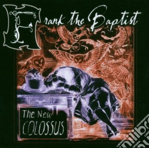 Frank The Baptist - The New Colossus cd musicale di FRANK THE BAPTIST