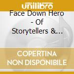 Face Down Hero - Of Storytellers & Gunfell cd