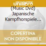 (Music Dvd) Japanische Kampfhorspiele - Japanische Kampfspielfilme cd musicale
