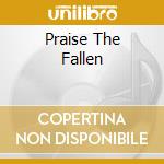 Praise The Fallen cd musicale di WYNARDTAGE