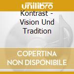 Kontrast - Vision Und Tradition cd