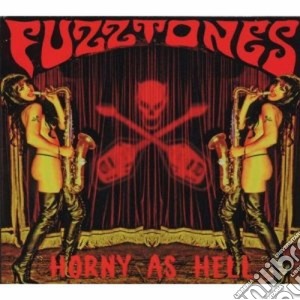 Fuzztones (The) - Horny As Hell cd musicale di FUZZTONES