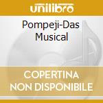 Pompeji-Das Musical cd musicale