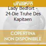 Lady Bedfort - 24-Die Truhe Des Kapitaen cd