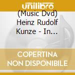 (Music Dvd) Heinz Rudolf Kunze - In Alter Frische (4 Dvd + Cd) cd