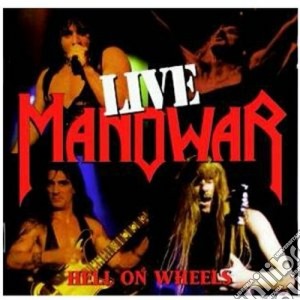Manowar - Hell On Wheels - Live cd musicale di MANOWAR