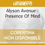Alyson Avenue - Presence Of Mind cd musicale di Avenue Alyson