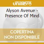 Alyson Avenue - Presence Of Mind