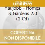 Haujobb - Homes & Gardens 2.0 (2 Cd) cd