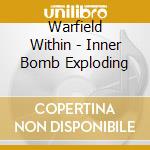Warfield Within - Inner Bomb Exploding cd musicale di Warfield Within
