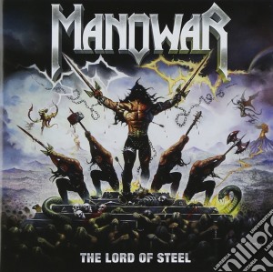 Manowar - The Lord Of Steel cd musicale di Manowar