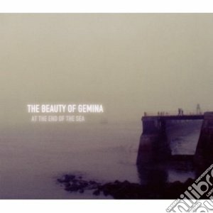 At the end of the sea cd musicale di Th Beauty of gemina