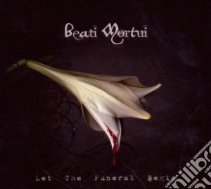 Beati Mortui - Let The Funeral Begin (2 Cd) cd musicale di Mortui Beati