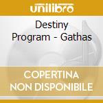 Destiny Program - Gathas cd