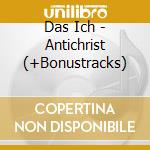 Das Ich - Antichrist (+Bonustracks) cd