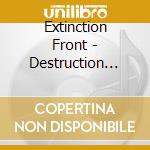 Extinction Front - Destruction Show cd