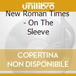 New Roman Times - On The Sleeve cd