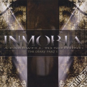 Inmoria - A Farewell To Nothing - The Diary Part 1 cd musicale di Inmoria