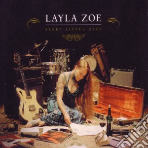 Layla Zoe - Sleep Little Girl cd musicale di Layla Zoe