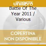 Battle Of The Year 2011 / Various cd