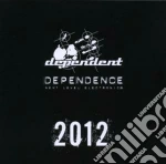 Dependence 2012 / Various cd