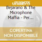 Bejarano & The Microphone Maffia - Per La Vita cd musicale di Bejarano & The Microphone Maffia