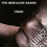 Mescaline Babies (The) - Crush cd