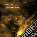 Hearts Fail - Fires In The Night cd