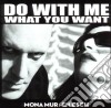 Mona Mur & En Esch - Do With Me What You Want cd