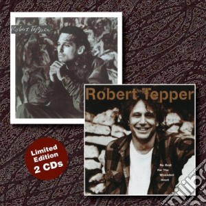 Robert Tepper - No Easy Way Out / No Rest For The Wounded (2 Cd) cd musicale di Robert Tepper