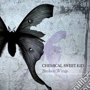 Chemical Sweet Kid - Broken Wings cd musicale di Chemical sweet kid