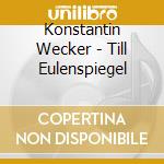 Konstantin Wecker - Till Eulenspiegel cd musicale di Konstantin Wecker