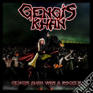 Gengis Khan - Gengis Khan Was A Rocker cd musicale di Gengis Khan