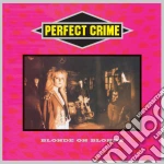 Perfect Crime - Blonde On Blonde cd