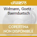 Widmann, Goetz - Baernduetsch