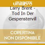 Larry Brent - Tod In Der Gespenstervill cd