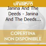 Janina And The Deeds - Janina And The Deeds Ii cd musicale di Janina And The Deeds
