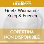 Goetz Widmann - Krieg & Frieden cd musicale di Goetz Widmann