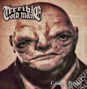 Terrible Old Man - Cosmic Poems cd musicale di Terrible Old Man