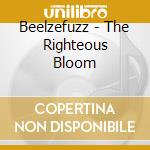 Beelzefuzz - The Righteous Bloom cd