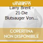Larry Brent - 21-Die Blutsauger Von Tah cd