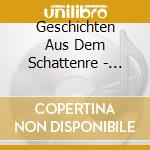 Geschichten Aus Dem Schattenre - Flucht Vor Dem Werwolf ? Speci (2 Cd) cd