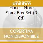 Elane - More Stars Box-Set (3 Cd) cd