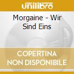 Morgaine - Wir Sind Eins cd