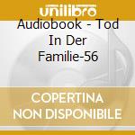 Audiobook - Tod In Der Familie-56 cd
