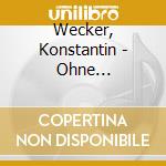 Wecker, Konstantin - Ohne Warum-Live cd