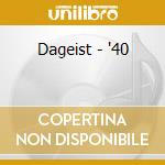 Dageist - '40 cd