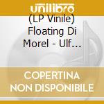 Floating Di Morel - Ulf / Fdm cd musicale di Floating Di Morel