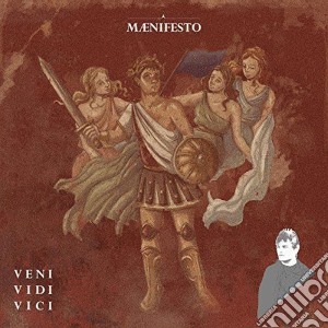 Maenifesto - Veni Vidi Vici cd musicale di Maenifesto